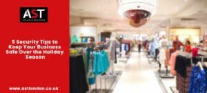 5 Security Tips to Keep Your Business Safe Over the Holiday Season