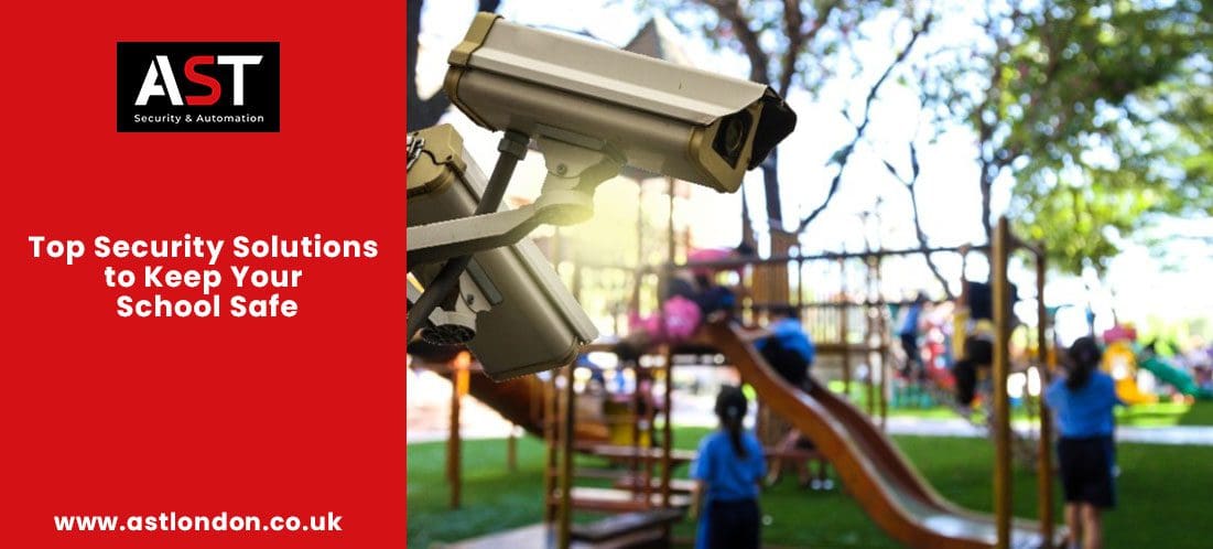 Top Security Solutions to Keep Your School Safe