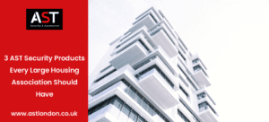 AST London discuss large housing association security products