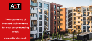 AST London discuss planned maintenance in apartment blocks
