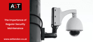 AST London discuss the importance of security maintenance